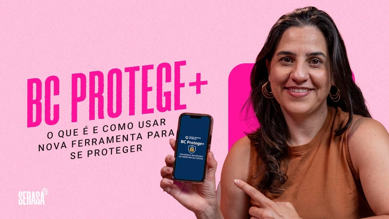 BC Protege+: o que é e como usar nova ferramenta para se proteger – Serasa Ensina