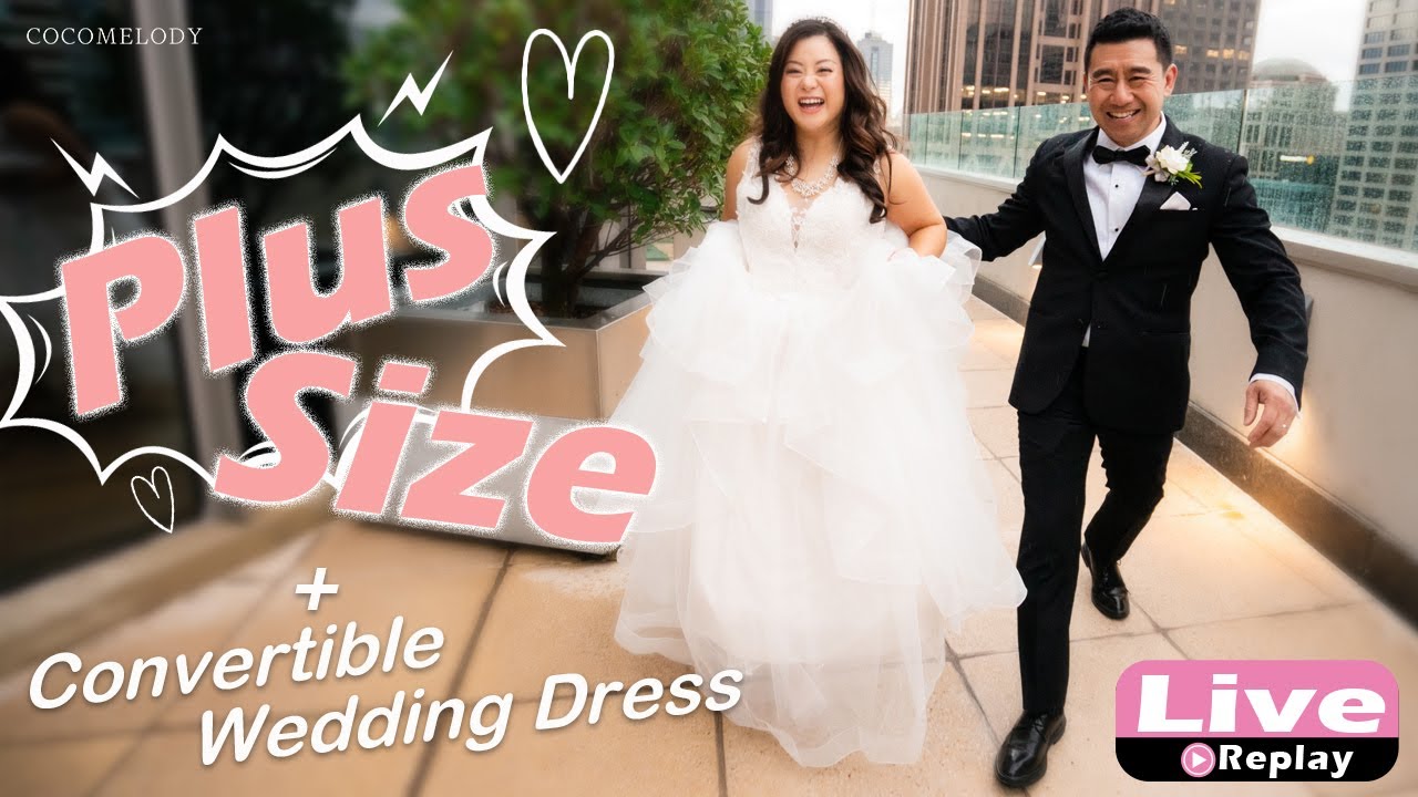 Plus Size Wedding Dress 2022 | Convertible Bridal Gown | COCOMELODY OFFICIAL Lives Replay 9/28