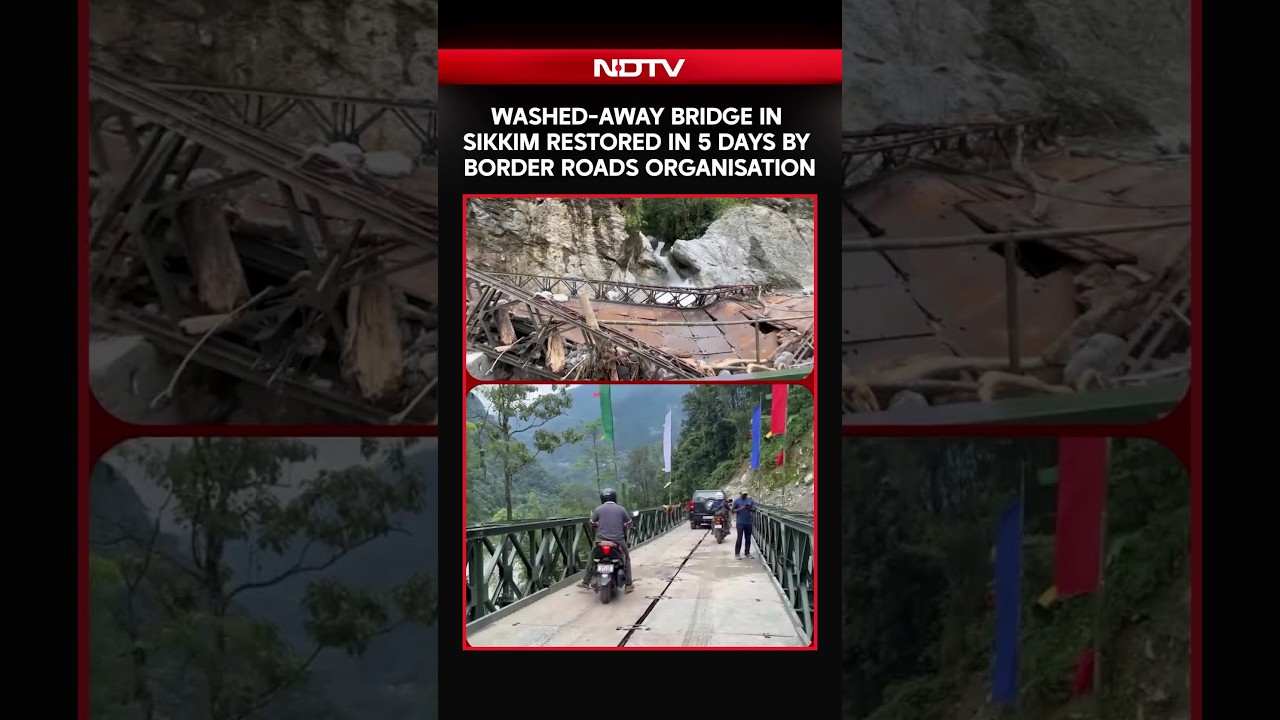 Washed-Away Bridge In Sikkim Restored In 5 Days By Border Roads Organisation