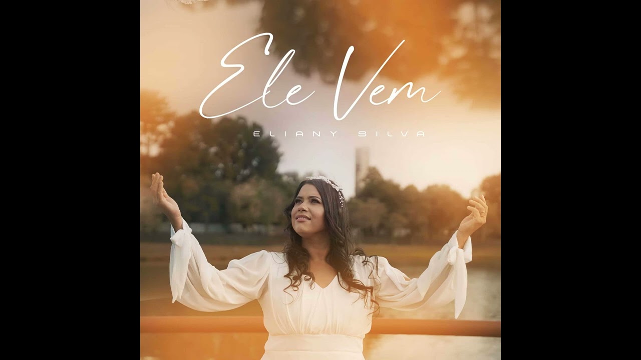 Eliany Silva - Ele Vem | Playback 