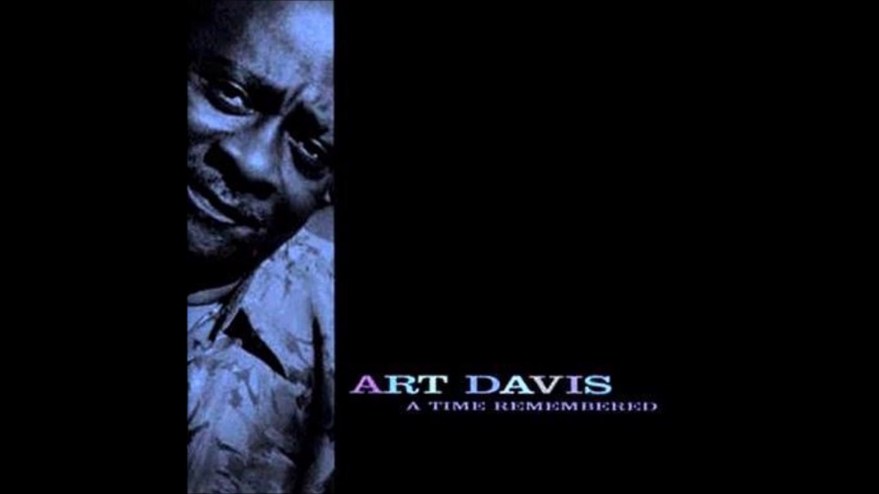 Art Davis, A Flower is a Lovesome Thing, from A Time Remembered