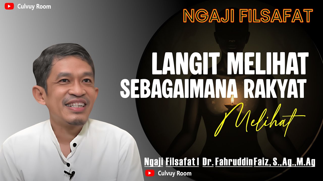 LANGIT MELIHAT SEBAGAIMANA RAKYAT MELIHAT | NGAJI FILSAFAT Dr FAHRUDIN FAIZ, M.Ag
