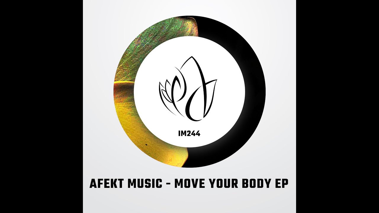 IM244 - Afekt Music - MOVE YOUR BODY EP