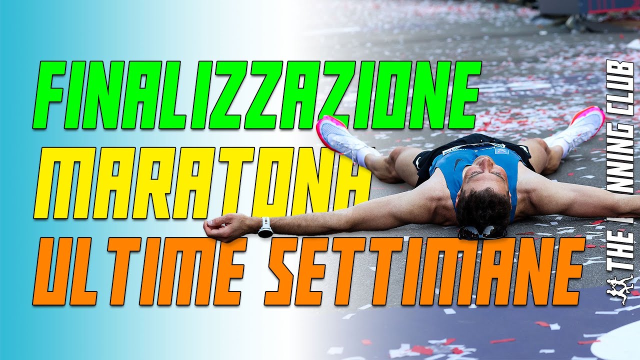 Finalizzazione della maratona: le ultime settimane prima della gara