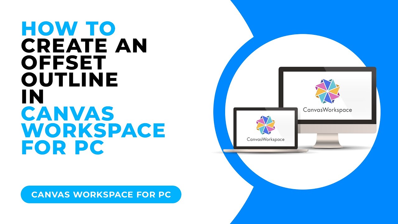 HOW TO CREATE AN OFFSET OUTLINE IN CANVAS WORKSPACE FOR PC