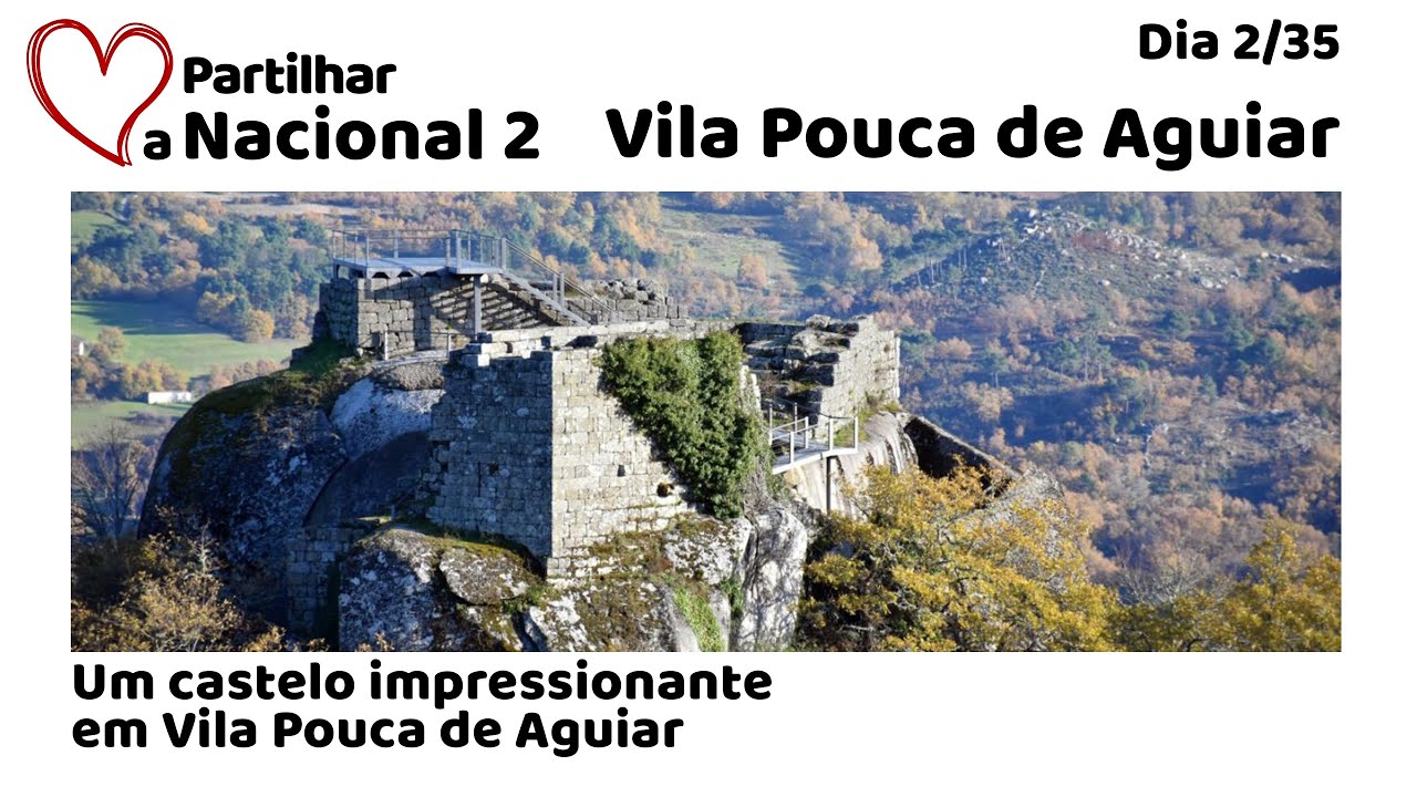 NACIONAL 2 - Vila Pouca de Aguiar e o seu impressionante Castelo | Dia 2/35 | V.P. Aguiar PORTUGAL
