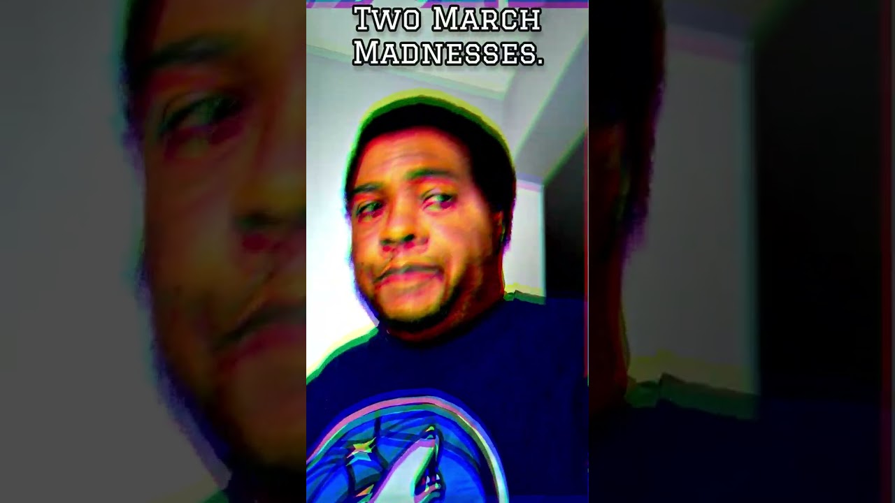 Two March Madnesses, Women's March Madness Is Better For Me...What About You?