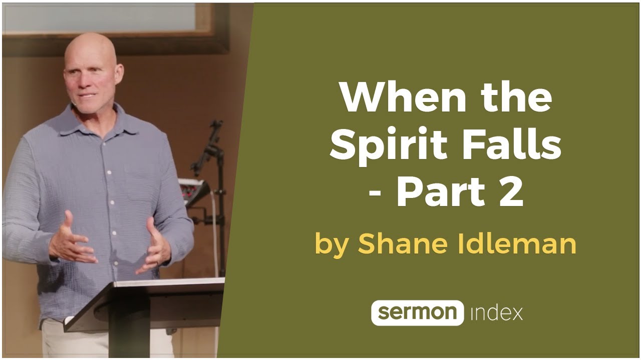 When the Spirit Falls - Part 2 by Shane Idleman