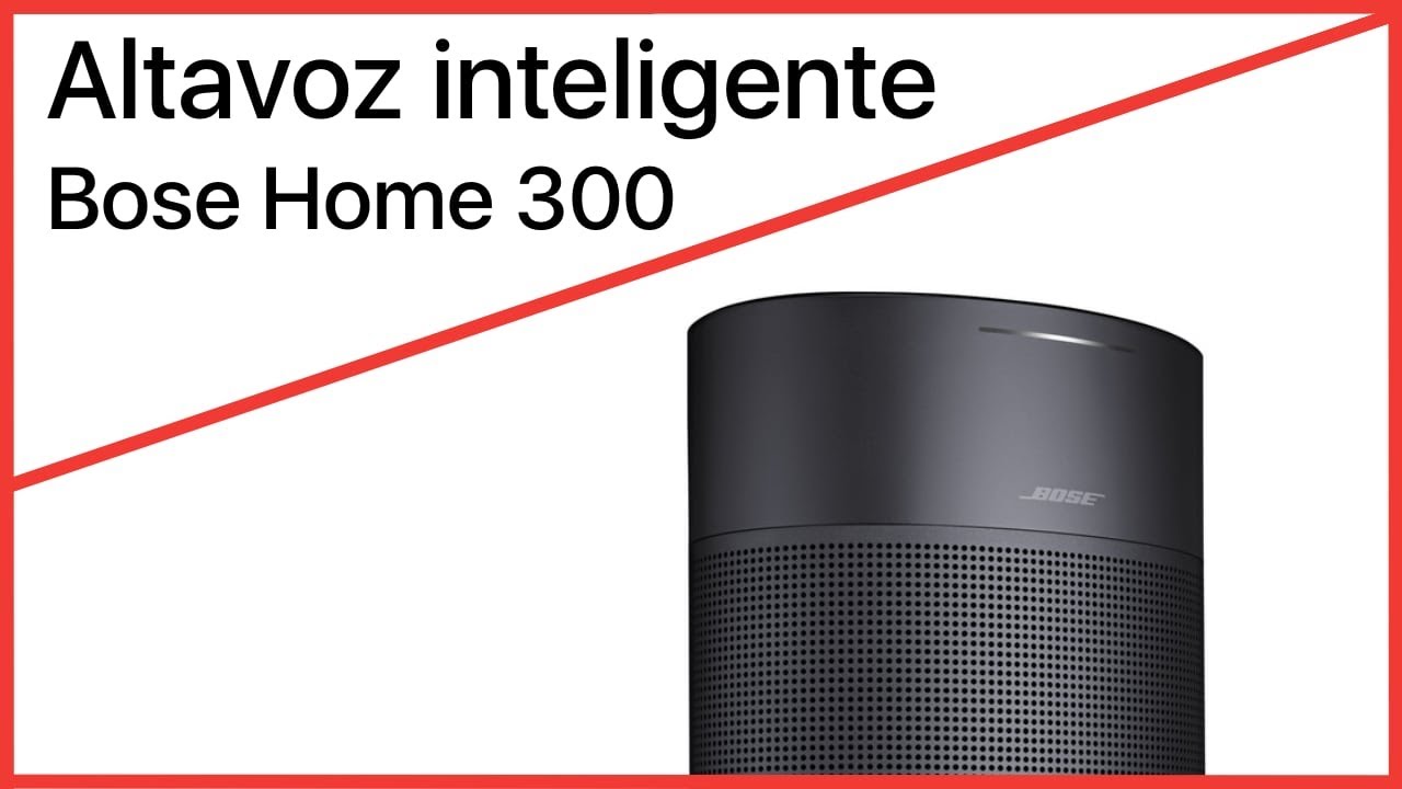 Review altavoz inteligente | Bose Home Speaker 300