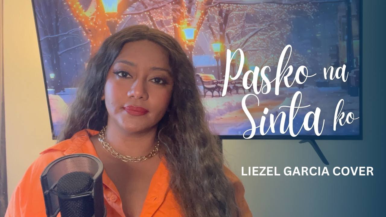 Pasko Na Sinta Cover by Liezel Garcia
