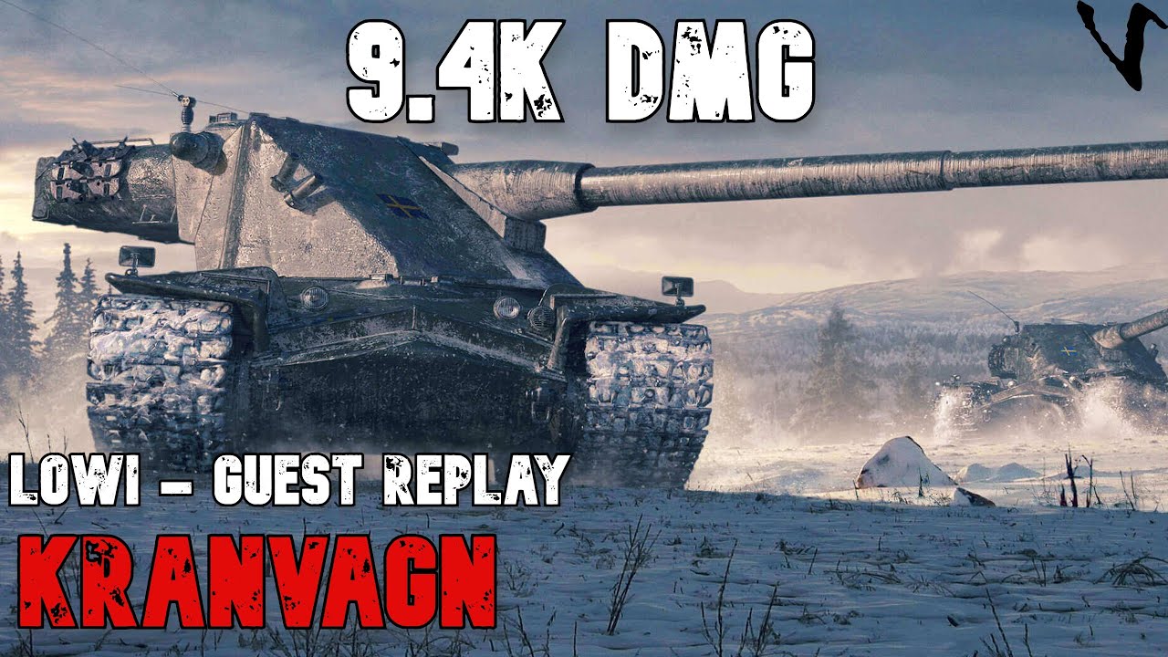 Kranvagn feat. 9.4K Damage: Lowi - Guest Replay: WoT Console - World of Tanks Console