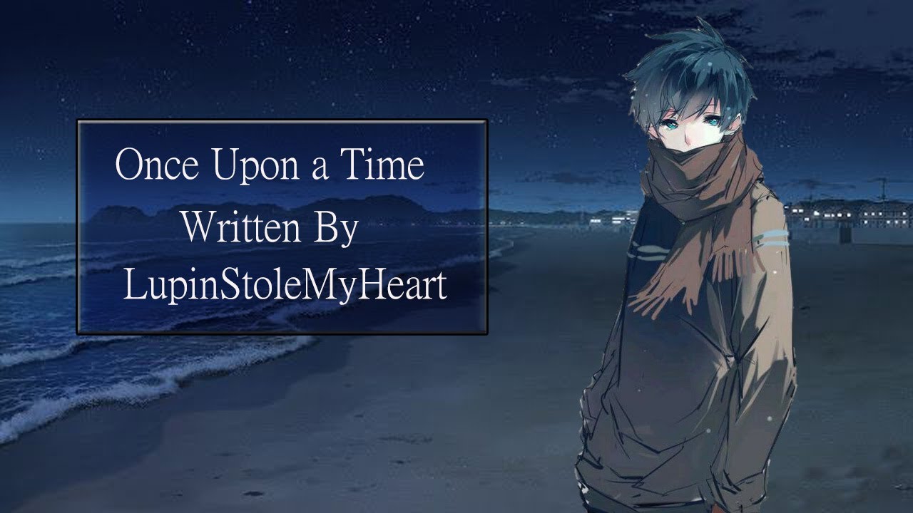 Once Upon A Time [VA x Mermaid Listener] [Finding You] [Why Did You Leave?] [You Want To Break Up?]