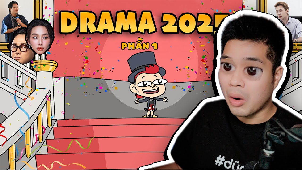 [Reaction] Tổng hợp tất cả Drama 2025 - Phần 1 - Me xừ Đức