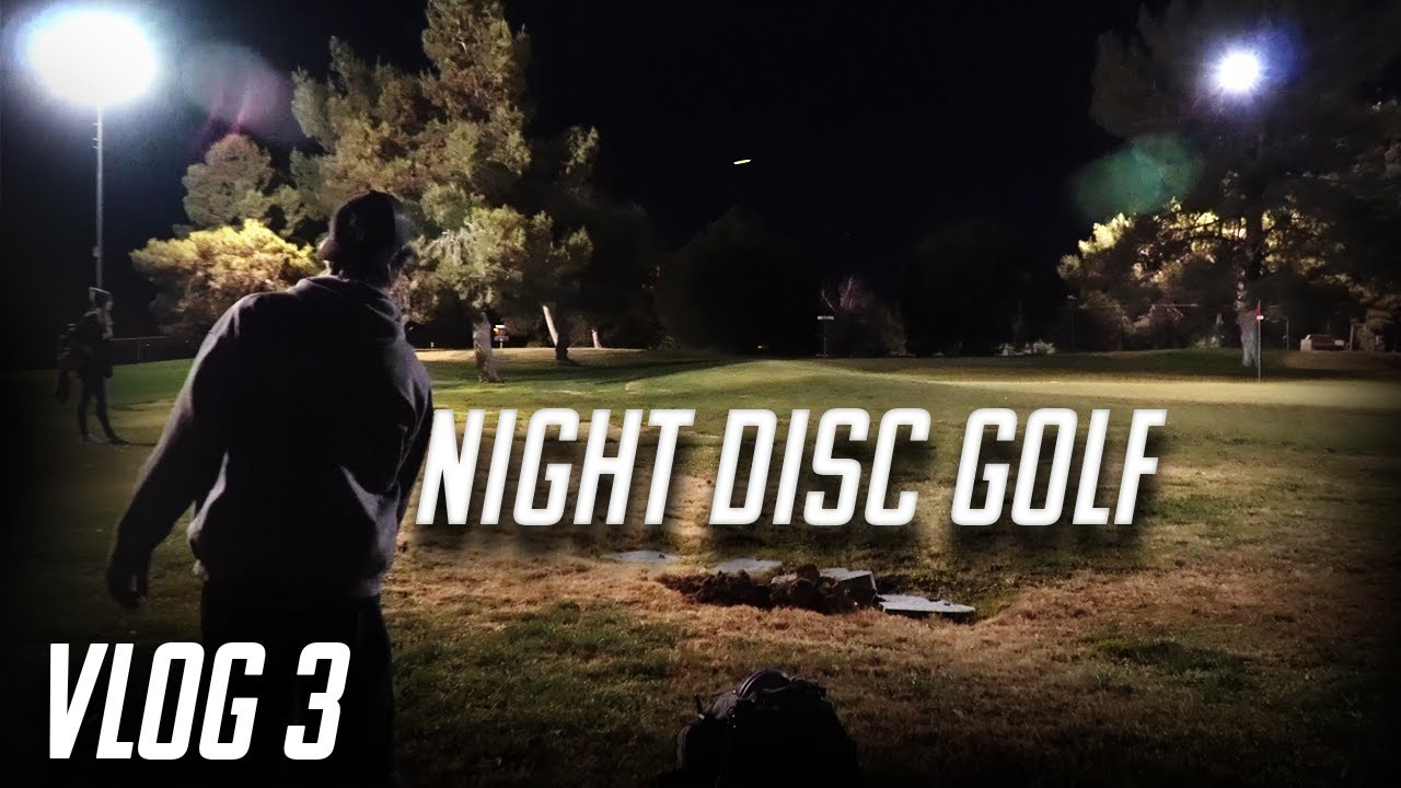 Night Disc Golf Course| VEGAS| Disc Golf Vlog Episode 3