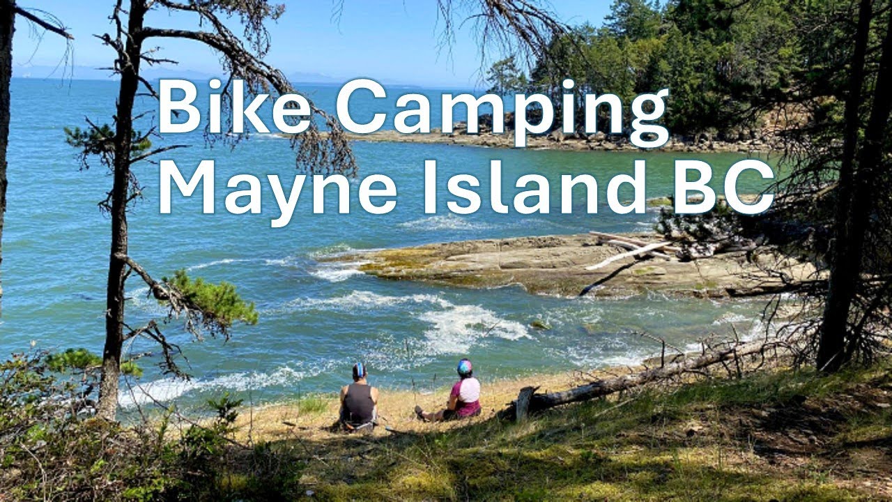 Bike Camping on Mayne Island BC – Scenic Rides, Coastal Views & Island Adventure