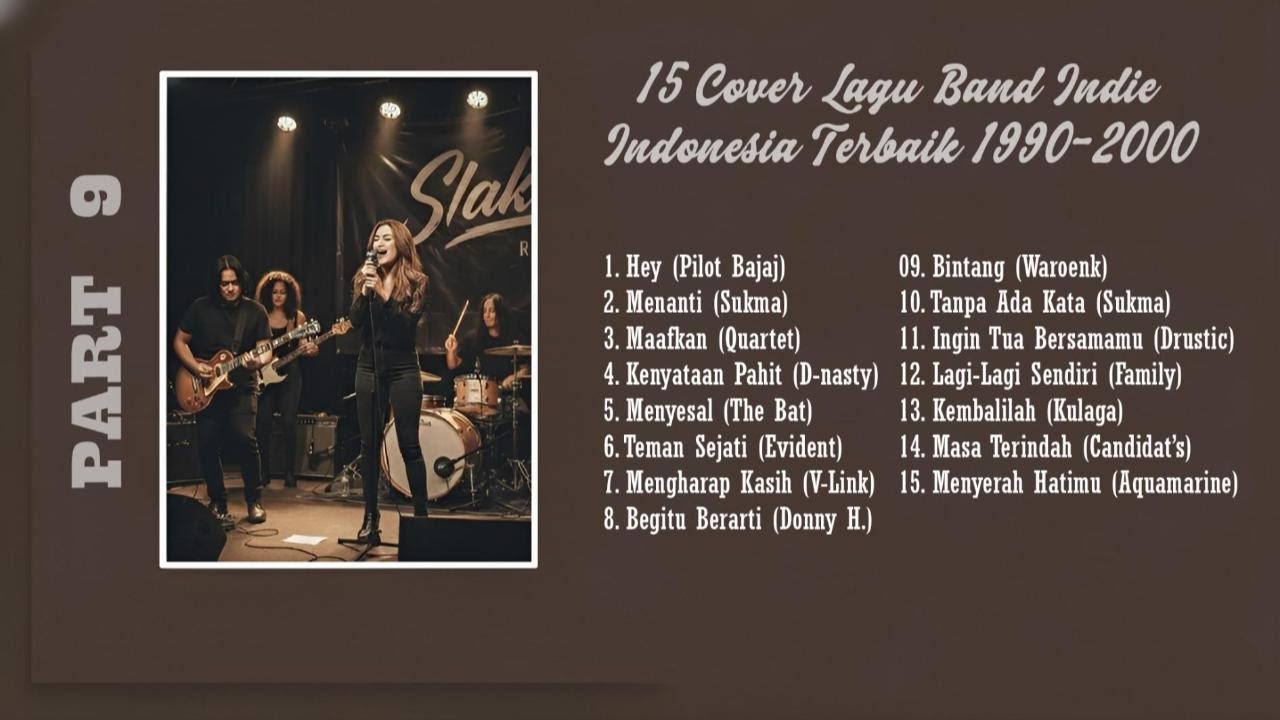 15 Kompilasi Cover Lagu Band Indie Indonesia Terbaik 1990-2000 (Part 9)