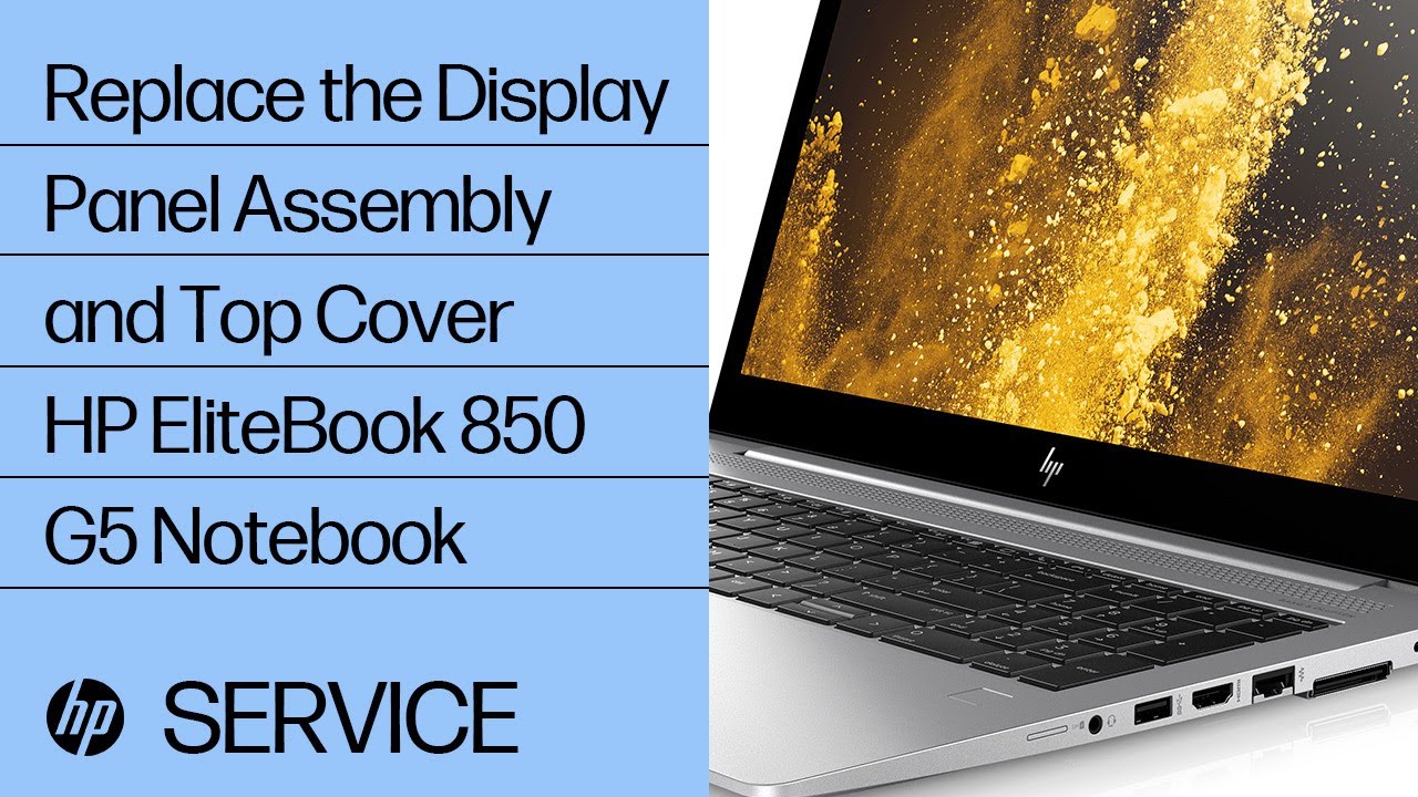 Replace the Display Panel Assembly and Top Cover | HP EliteBook 850 G5 Notebook | HP Support