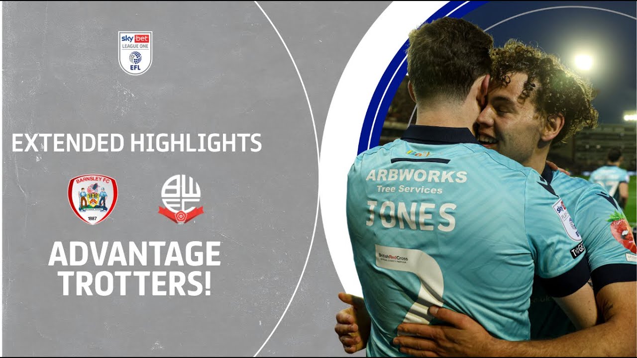 ADVANTAGE TROTTERS! | Barnsley v Bolton Wanderers extended highlights