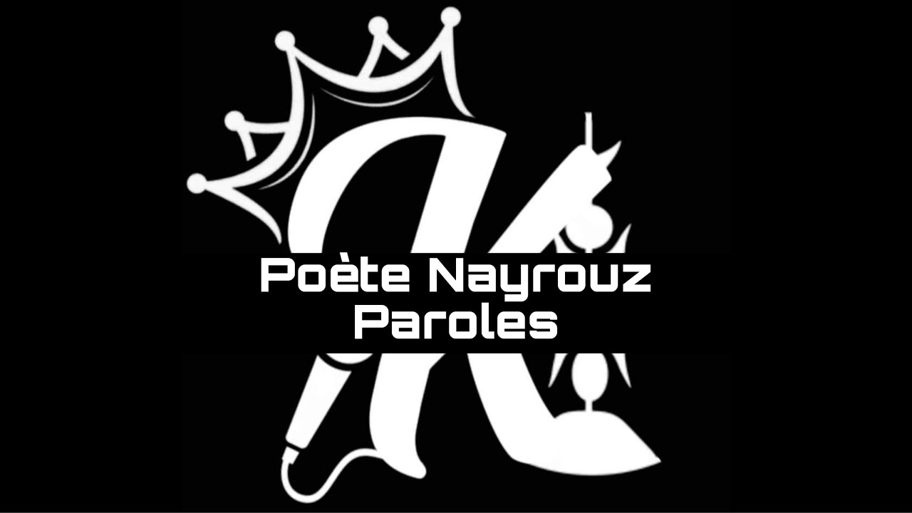 Po&egrave;te - Nayrouz - Paroles