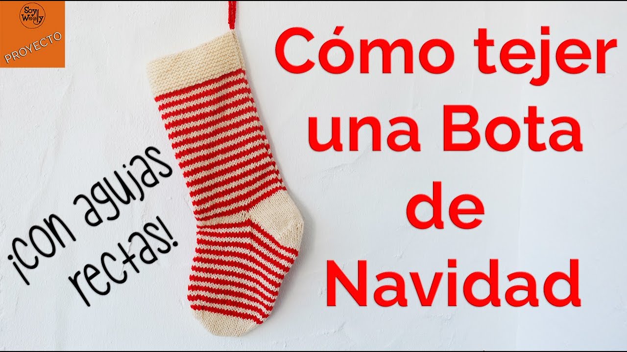 Cómo tejer una Bota de Navidad en dos agujas (rectas, no circulares) - Soy Woolly