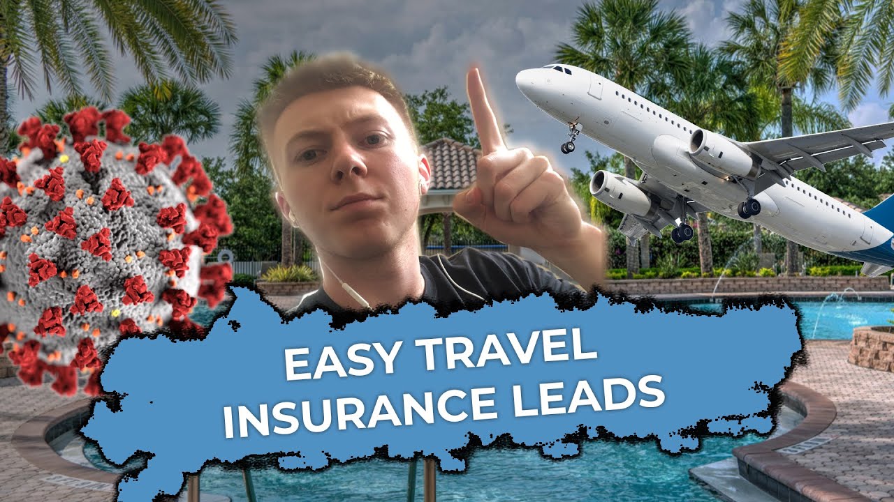 How To Get Easy Travel Insurance Leads In A Few Easy Steps