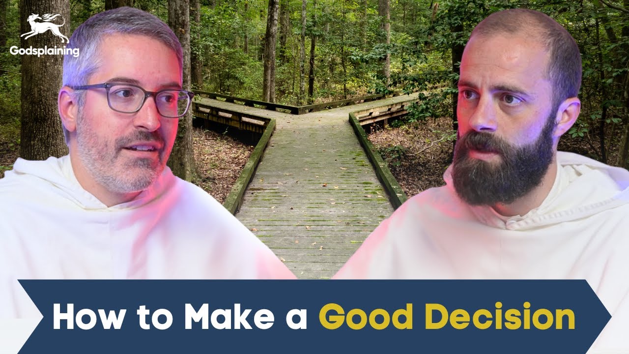 How to Make a Good Decision | Fr. Joseph-Anthony Kress & Fr. Gregory Pine