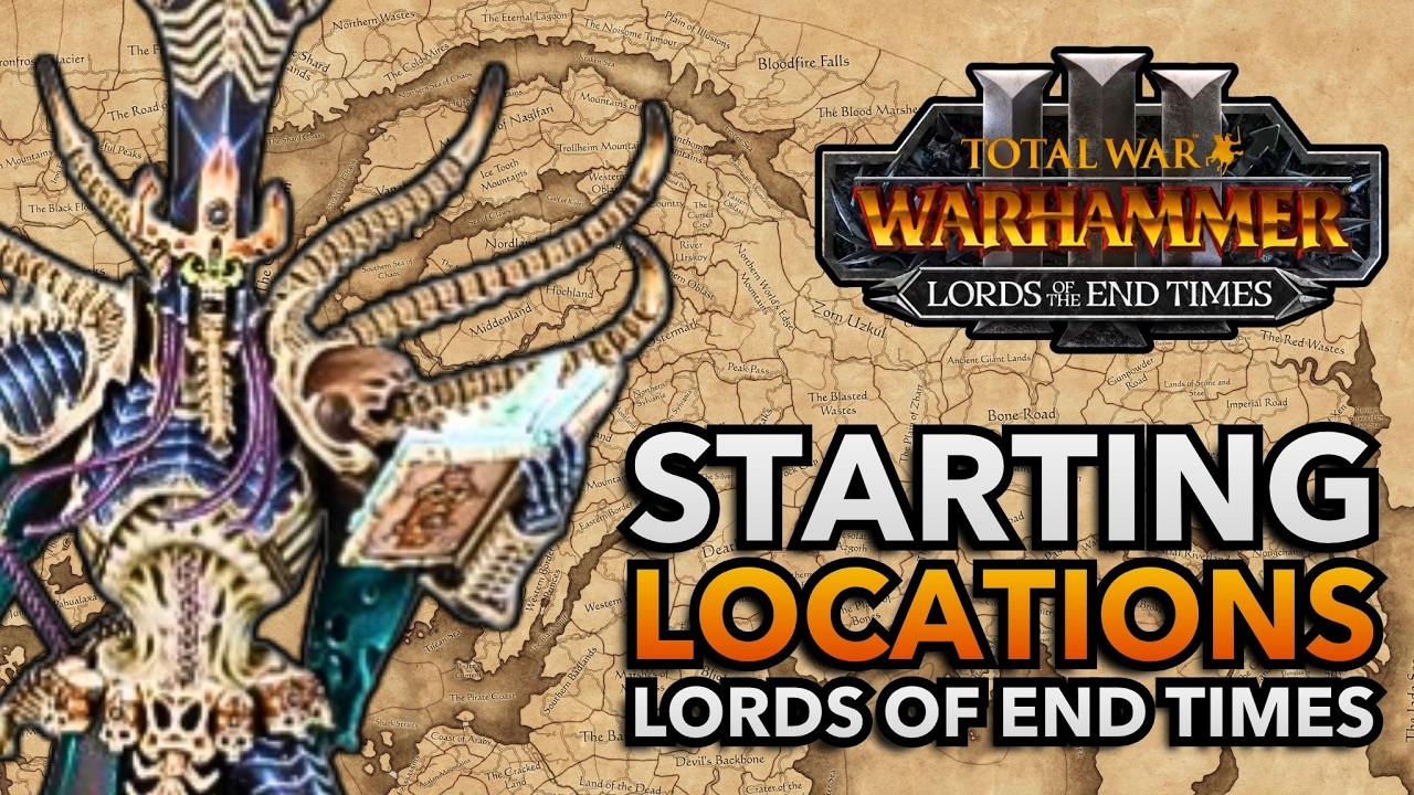 Legendary Lords STARTING LOCATIONS for End Times DLC | Total War Warhammer 3