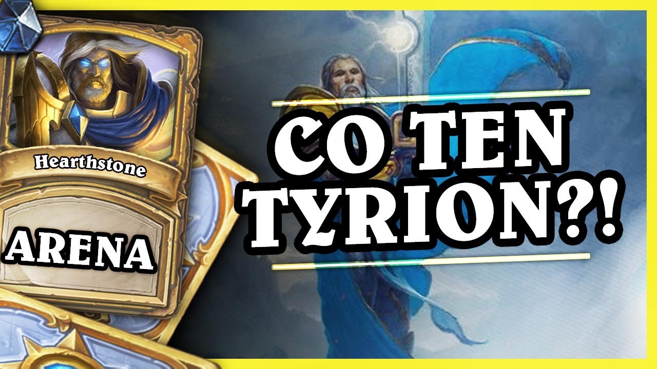 CO TEN TYRION!? - PALADIN - Hearthstone Arena