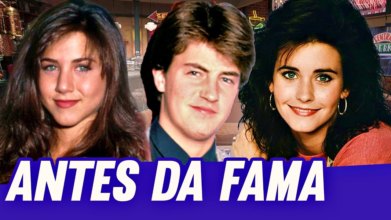 O QUE O ELENCO DE FRIENDS FAZIA ANTES DA SÉRIE?