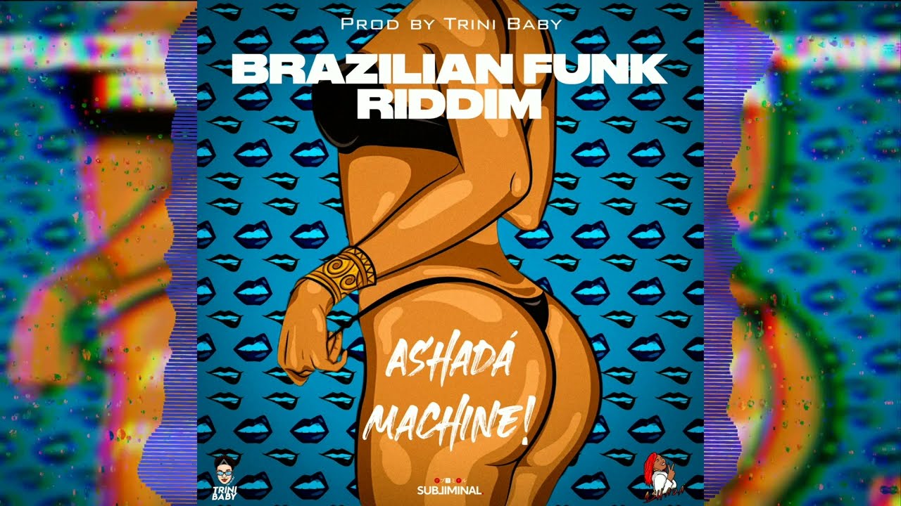 Ashad&aacute; - Machine! (Brazilian Funk Riddim)