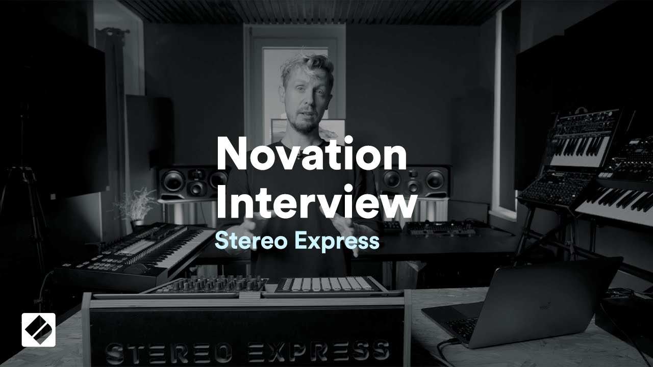 Novation Interview: Stereo Express