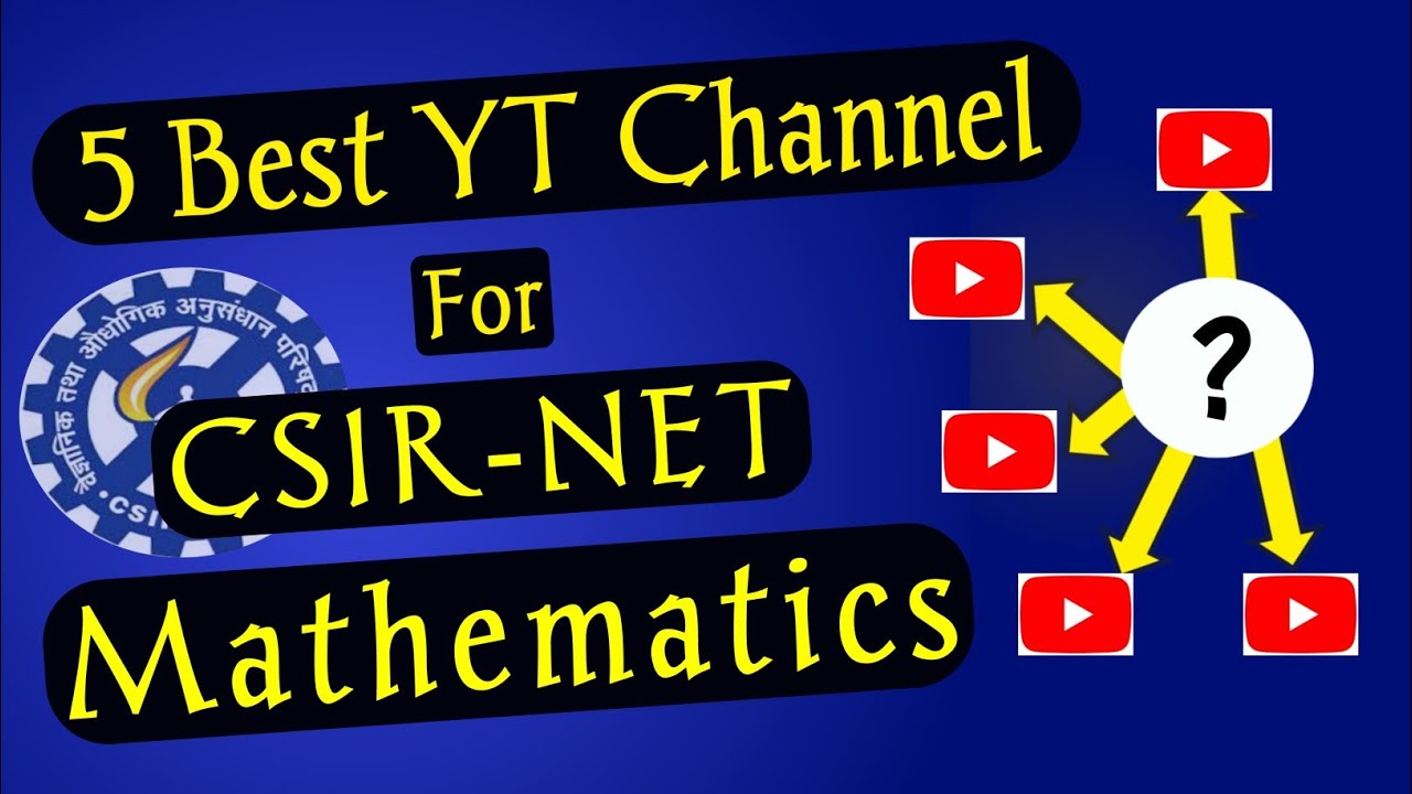 Best Channel For CSIR NET Maths | TOP 5 YouTube Channel For CSIR NET Math | MathLOG