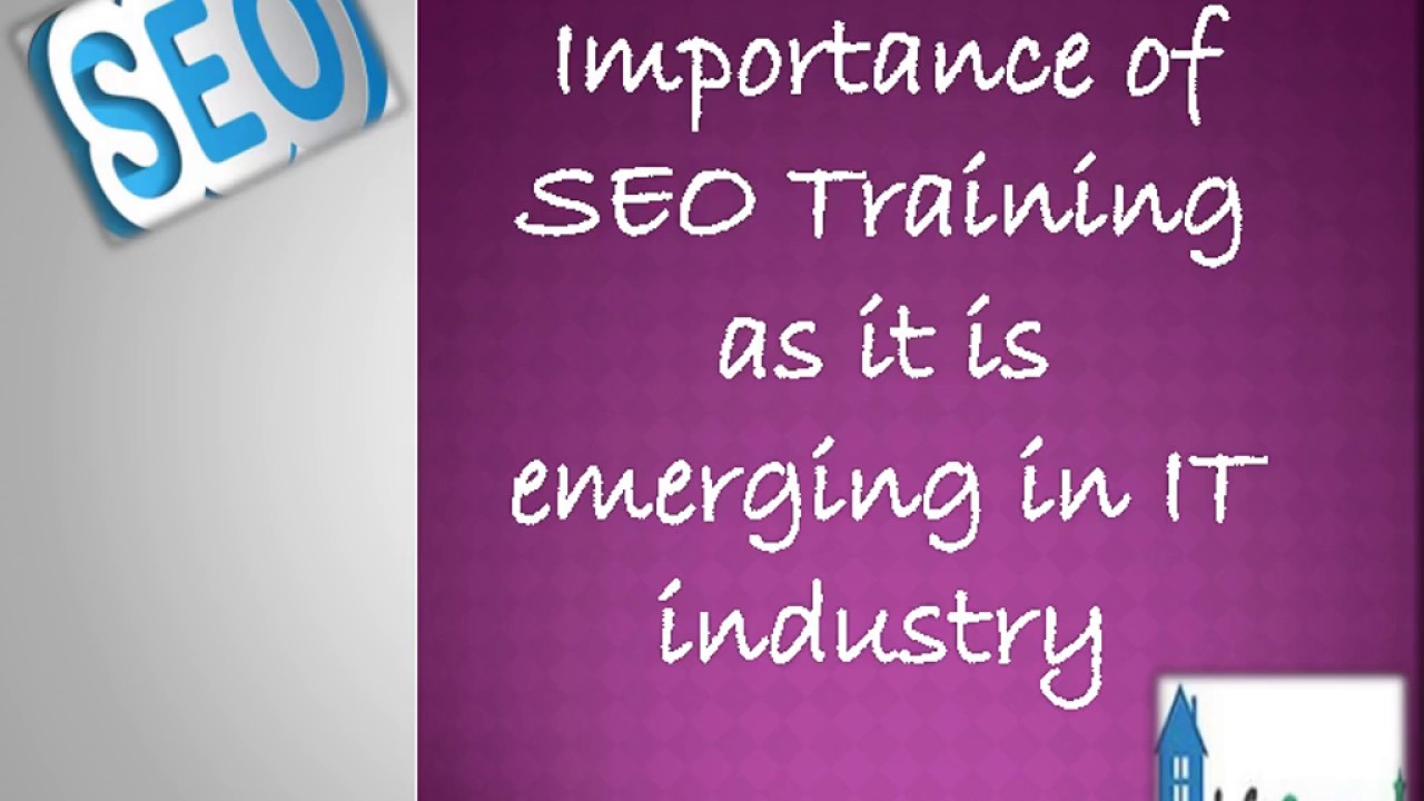 Importance of SEO Training as it is emerging in IT industry