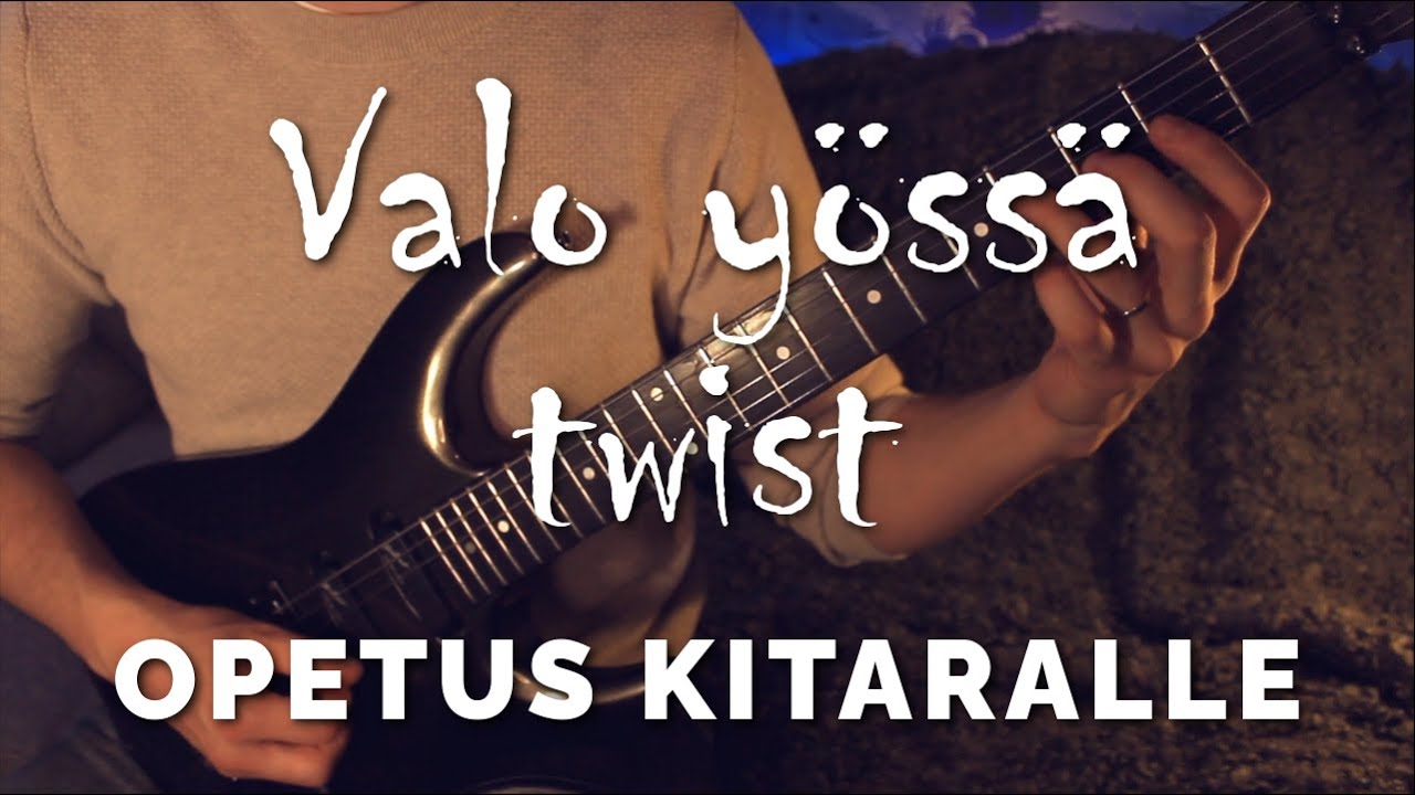 Valo yössä twist // Opetus kitaralle