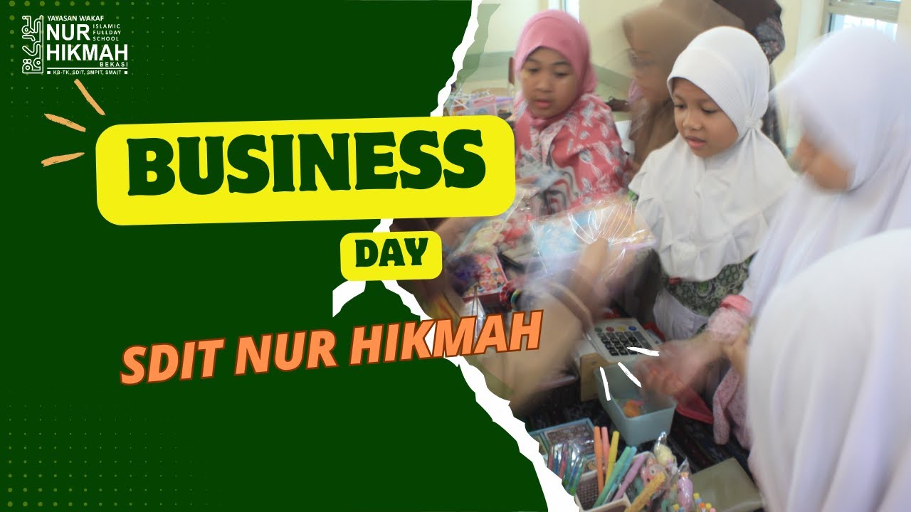 Business Day | SDIT Nur Hikmah | 2024/2025