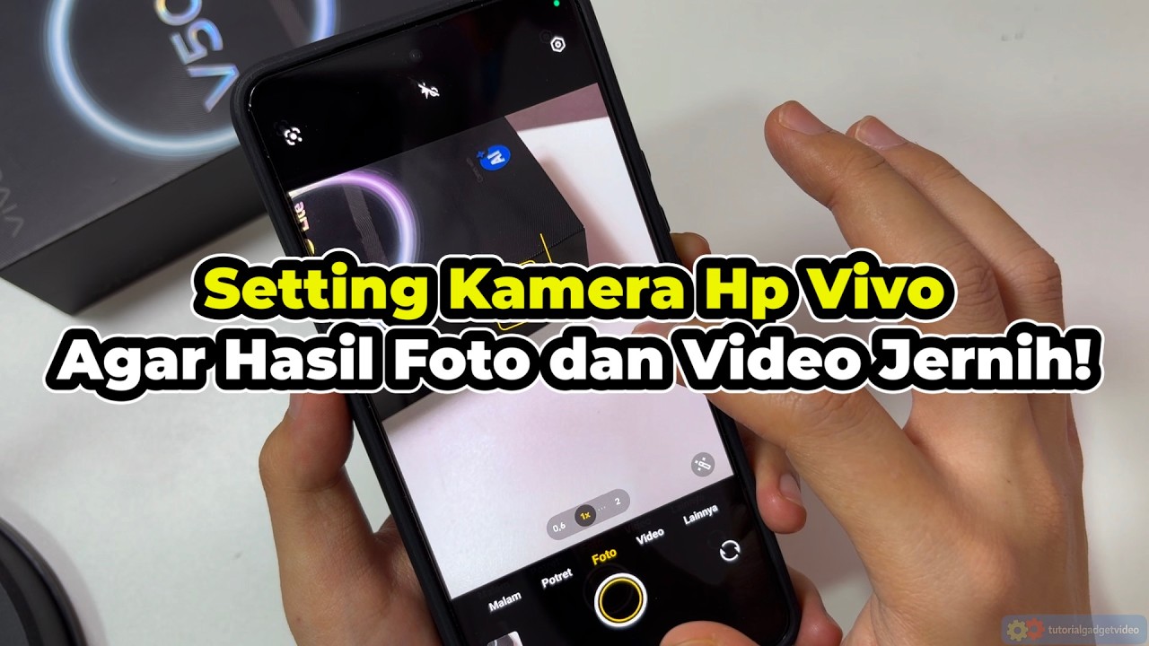 Cara Setting Kamera Hp Vivo Agar Jernih (Semua Model) - Seri V, Y, X, T, S, Z, dst. - LENGKAP!