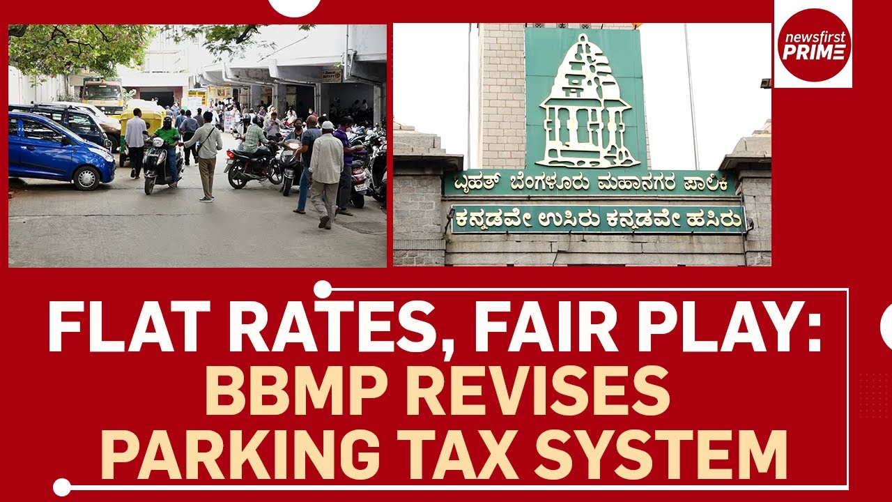 Flat Rates, Fair Play: BBMP Revises Parking Tax System | @newsfirstprime
