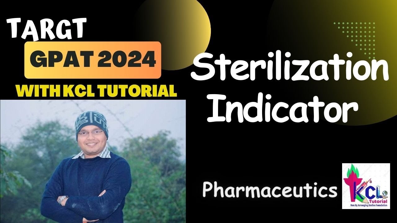 Sterilization Indicators - Sterilizations - Pharmaceutics  || Target GPAT with KCL Tutorial