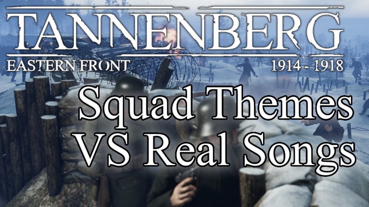 Tannenberg - Squad Anthems & Victory Music VS Real Songs