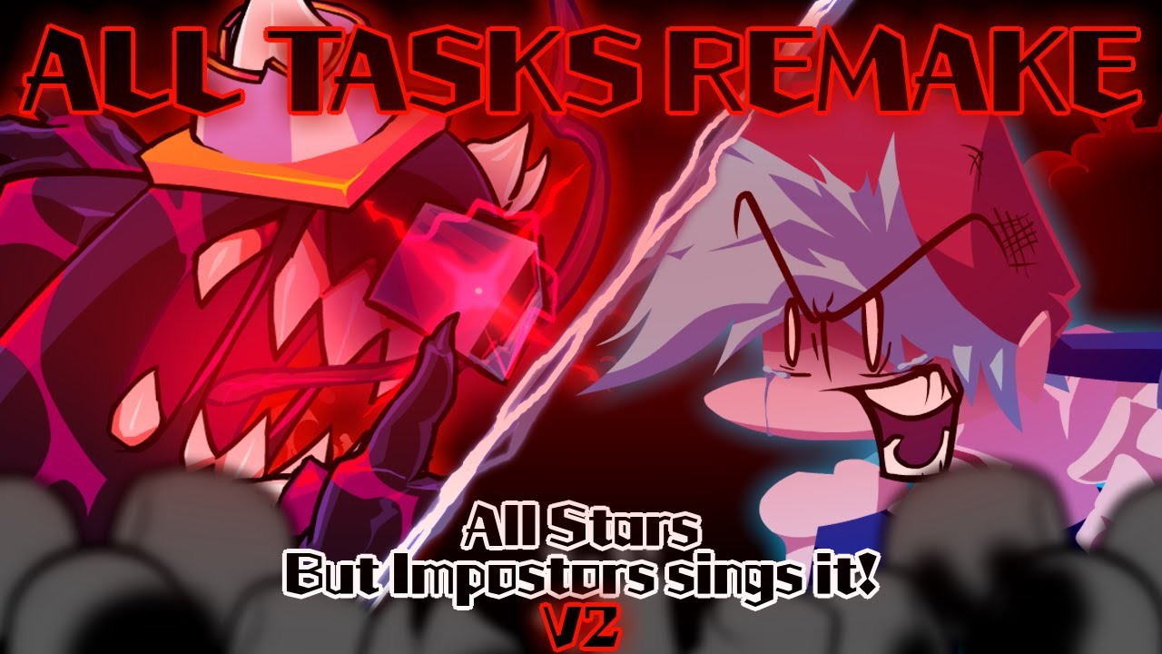ALL TASKS V2 / All Stars but Impostors sings it Remake! (FNF Cover)