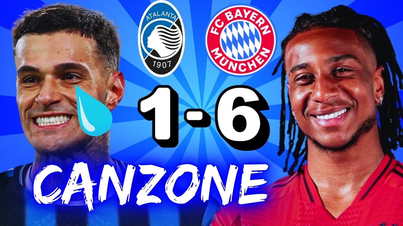 ♫ ATALANTA-BAYERN 1-6 | CANZONE CALCIO ♫