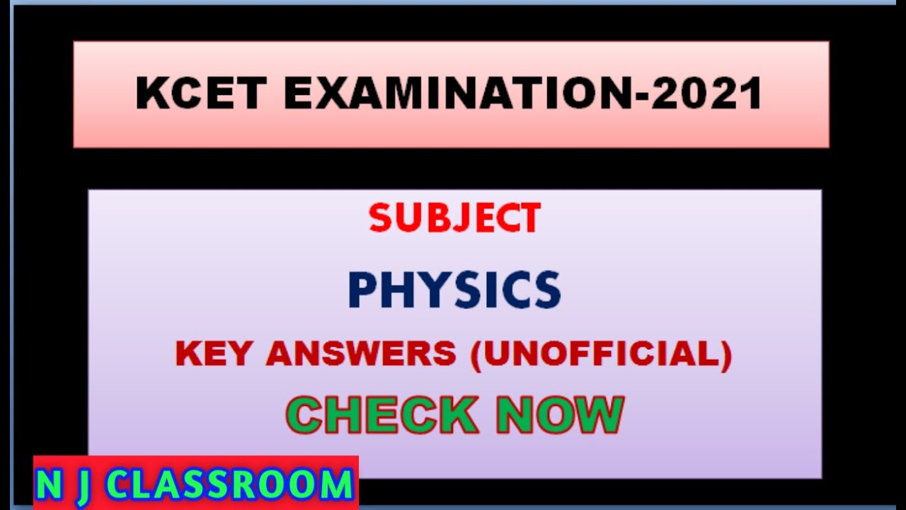 #KCET_2021_PHYSICS_ANSWER_KEY(UNOFFICIAL)     KCET 2021 EXAM PHYSICS KEY ANSWERS (UNOFFICIAL)