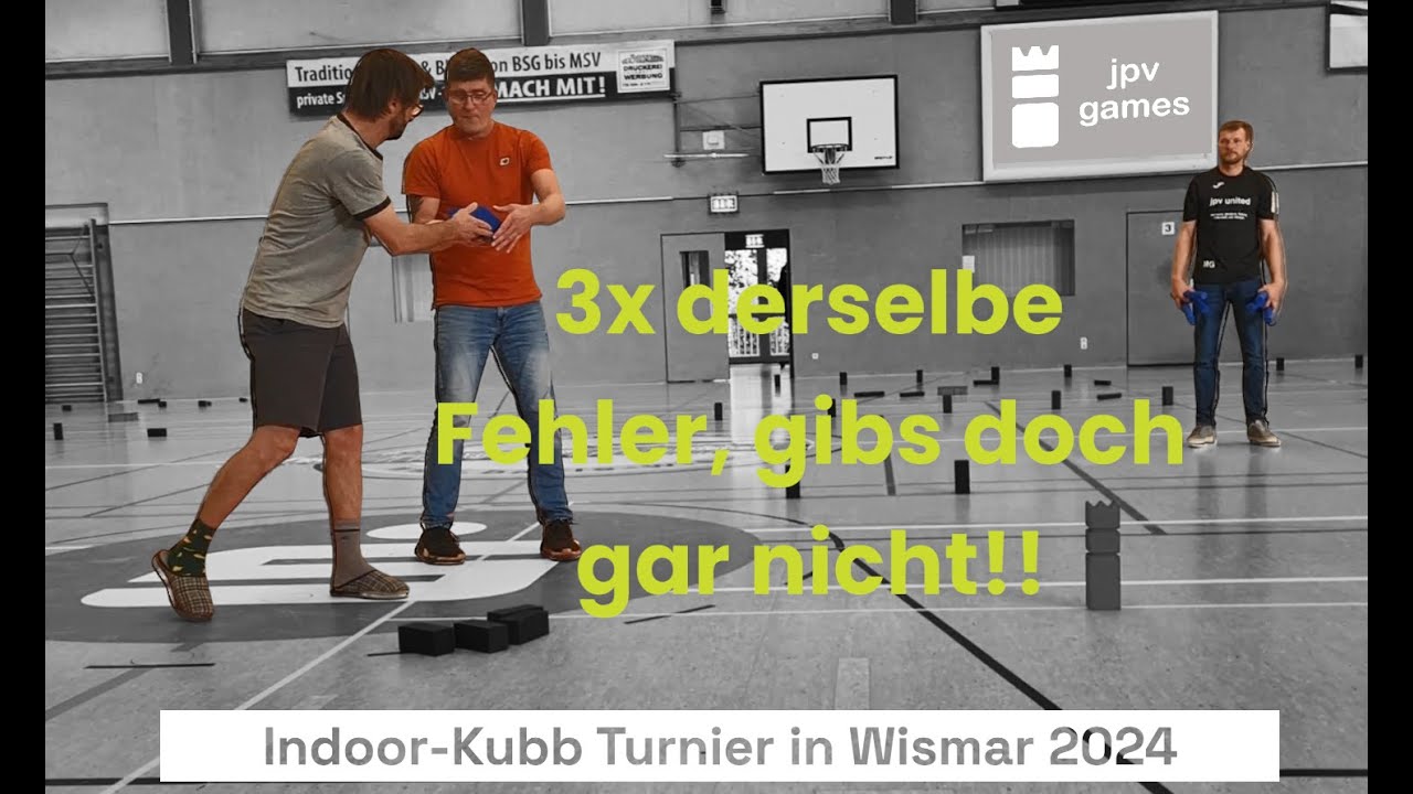 3x derselbe Fehler, gibs doch gar nicht, doch beim Indoor-Kubb Turnier in Wismar 2024