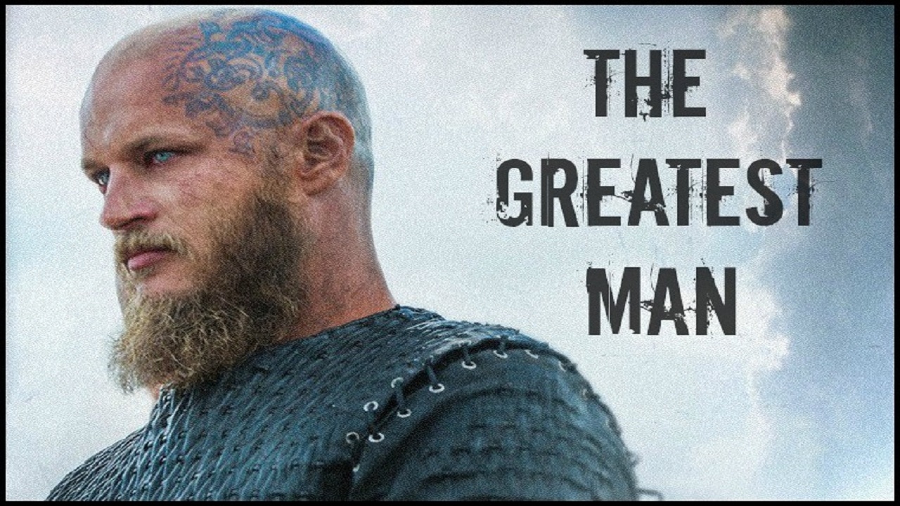 (Vikings) Ragnar Lothbrok || The Greatest Man
