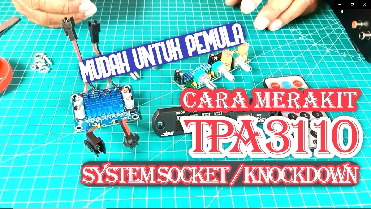VID 48 I TPA 3110 I CARA MERAKIT DENGAN MP3 DAN TONE CONTROL I SYSTEM SOCKET / KNOCKDOWN I PRAKTIS