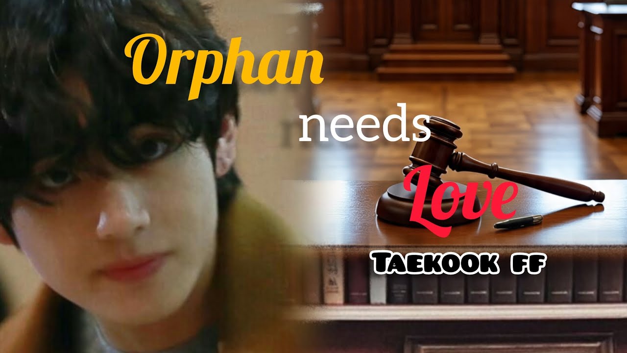 Orphan needs love part:21//taekook ff # song lgana bhul gai😪
