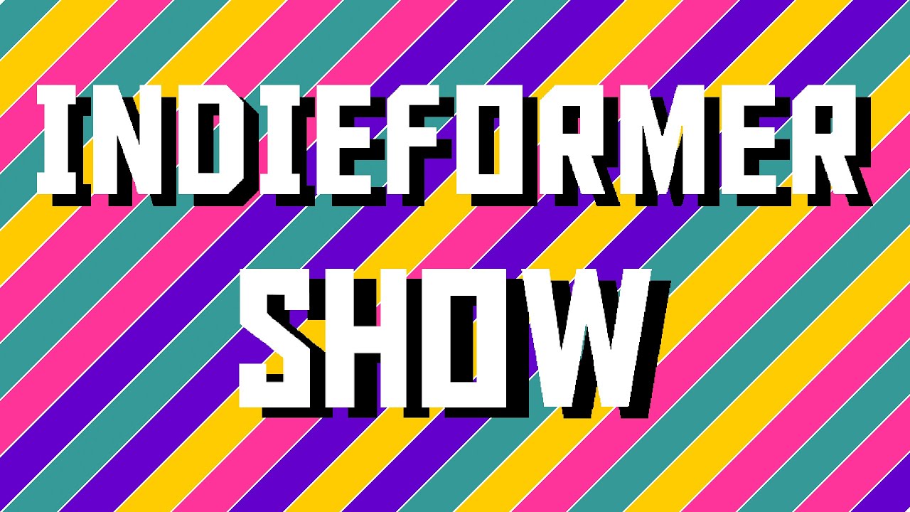 The Indieformer Show Pilot