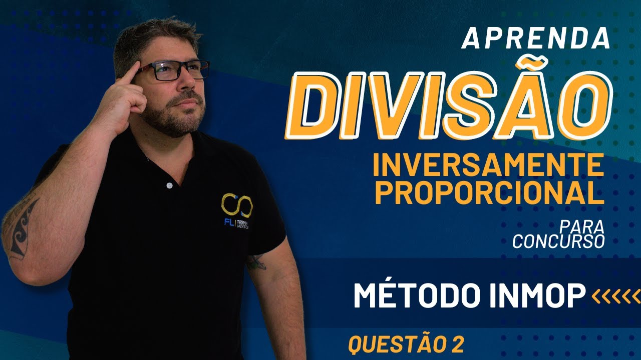 Aprenda DIVISÃO INVERSAMENTE PROPORCIONAL com o método INMOP
