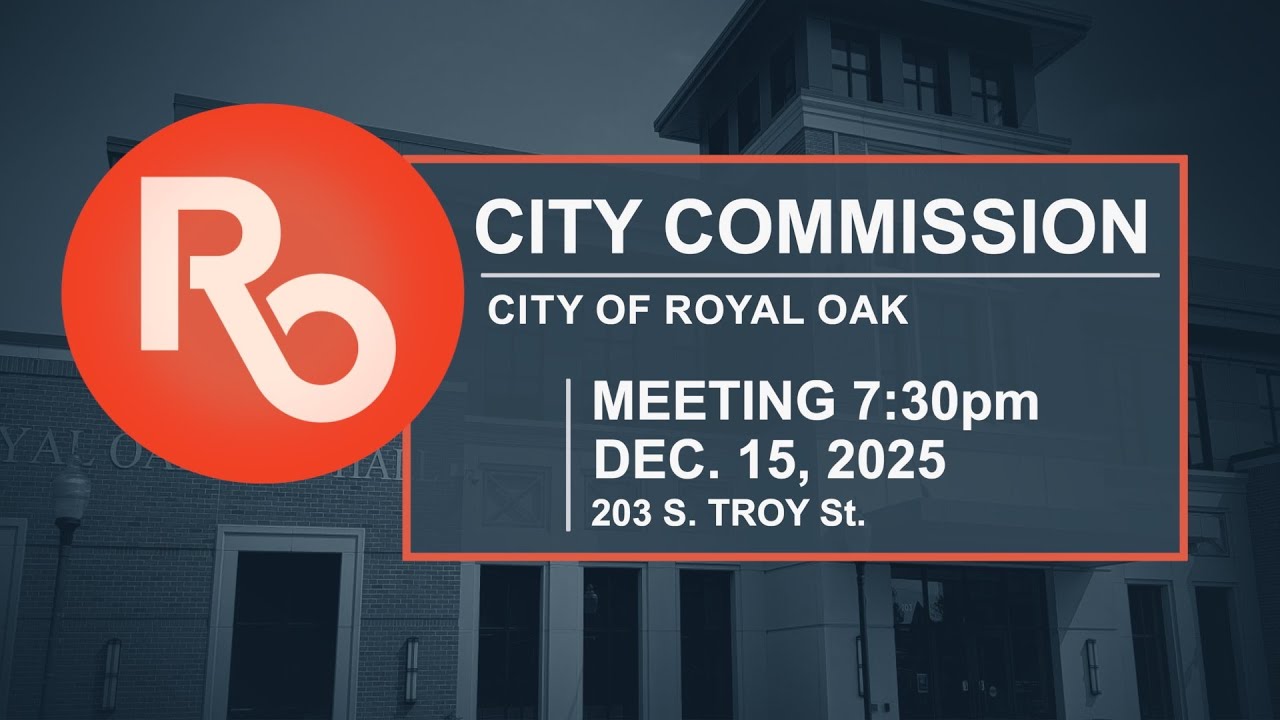 Royal Oak City Commission Meeting - Dec. 15,  2025