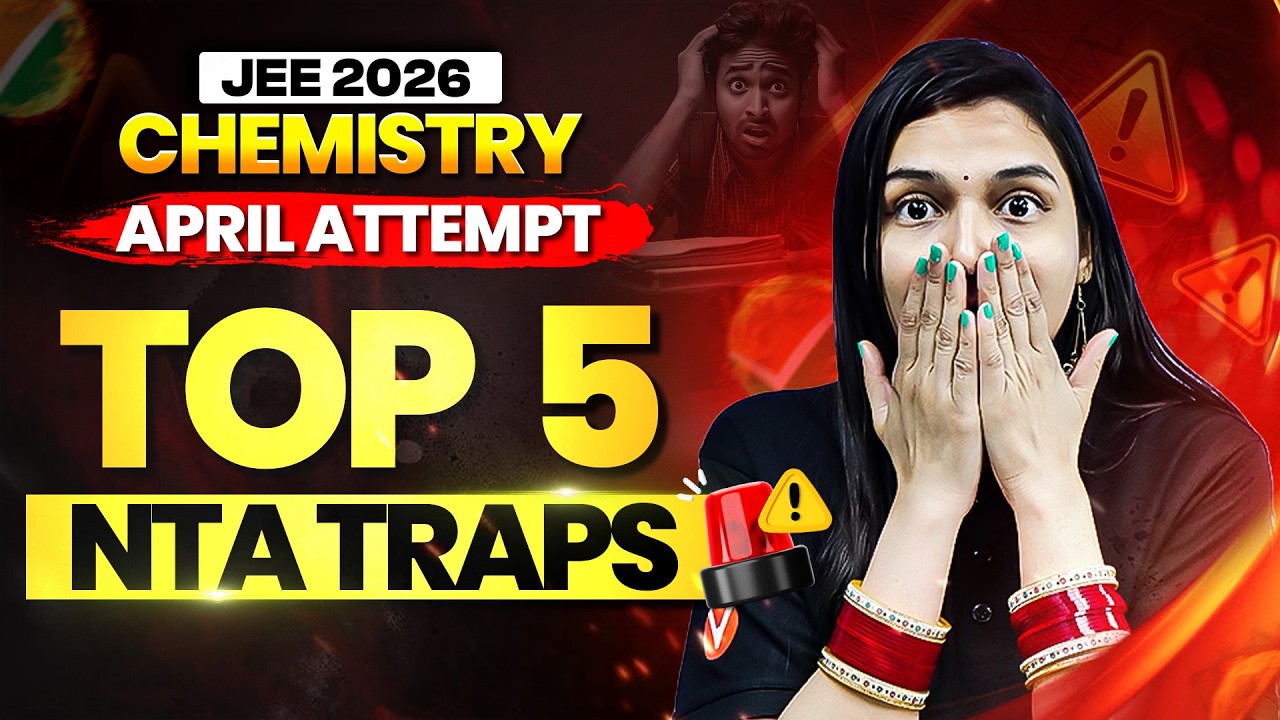 JEE Mains 2026 Chemistry: 🔥Top 5 Exception Question NTA Traps Every Year | Shilpi Ma&rsquo;am